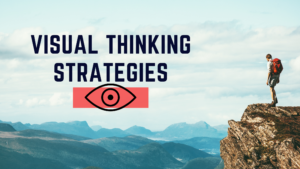 Visual Thinking Strategies in the Classroom